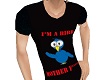 I'm A Bird.. Shirt