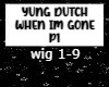 Yung Dutch -When Im Gone
