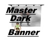 (Asli)MasterDark'sBanner