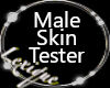 Male Skin Tester