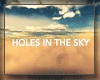 *S Hole in the sky Pt2