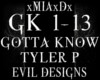 [M]GOTTA KNOW-TYLER P