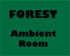 FX Forest Ambient Room