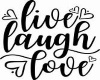 Live Laugh Love Sign