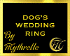 DOG'S WEDDING RING