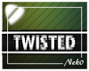*NK* Twisted Sign M