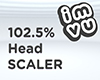 102.5% Head Scaler