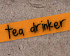 tea drinker