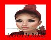 Mouth Rose