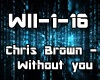 Chris Brown -Without you