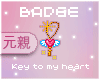 Badge~Key to my Heart