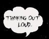 *Ft* Thinking Out Loud..
