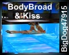 [BD] BodyBroad&Kiss