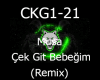 çek git bebeğim