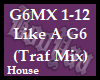 Like A G6 (Traf Mix)