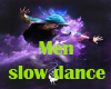 `A` Men slow dance