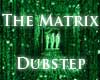 The Matrix (Dubstep)