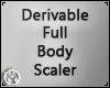 Der. Full Body Scaler