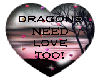 Dragons Need Love Too!