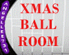 XMAS SM BALL ROOM/CLUB