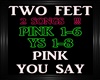 Two Feet~Pink&YouSay