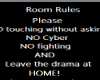 ROOM RULES SIGN