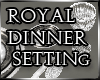 (MD)Royal Dinner Setting
