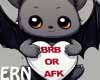 Bat BRB OR AFK Sign