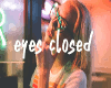 Eyes Closed Remix