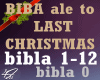 BIBA ale to LAST CHRISTM