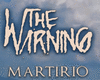 the WARNING   MARTIRIO 2