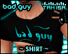 ! bad guy - Shirt
