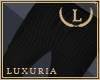 | L | Luxuria Pants v19