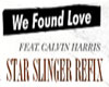 We Found Love (Slinger)