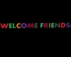 Welcome Friends poster