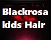Blackrosa kids Hair