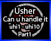 Usher-can u handle it