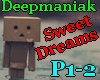 Sweet Dreams Deepmaniak