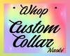 ♥ Whop Custom Collar