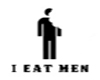 I EAT MEN!!!!