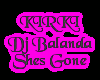 DJ BALANDA SHES GONE