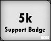 ᴴ 5k - Support Sticke