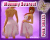 Mommy Dearest Pink