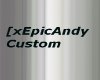 [xA] Andy Custom 
