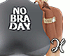 No Bra Day RL