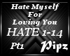 *P*Hate/Self 4LovinU Pt1