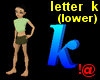 !@ Letter k (lower)