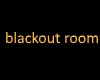 black out dub room