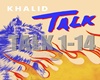 E. Khalid - Talk
