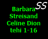 B. Streisand &C. Dion